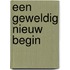 Een geweldig nieuw begin