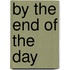 By the end of the day