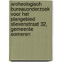 Archeologisch bureauonderzoek voor het plangebied Slievenstraat 32, gemeente Someren