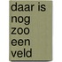 Daar is nog zoo een veld