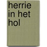 Herrie in het hol by Julian Gough