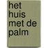 Het huis met de palm