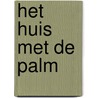 Het huis met de palm door Esther Verhoef