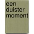 Een duister moment