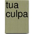 Tua culpa