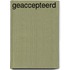Geaccepteerd