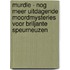 Murdle - Nog meer uitdagende moordmysteries voor briljante speurneuzen