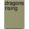 Dragons Rising door Diversen