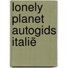 Lonely Planet autogids Italië door Lonely Planet