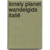 Lonely Planet wandelgids Italië by Lonely Planet