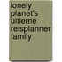 Lonely Planet’s ultieme reisplanner Family