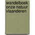 Wandelboek Onze Natuur Vlaanderen
