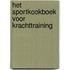 Het sportkookboek voor krachttraining