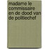 Madame le Commissaire en de dood van de politiechef