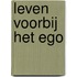 Leven voorbij het ego
