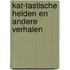 Kat-tastische helden en andere verhalen