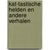Kat-tastische helden en andere verhalen door DreamWorks Animation Llc