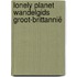Lonely Planet wandelgids Groot-Brittannië