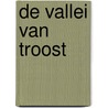 De Vallei van Troost door Leo Bormans