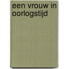 Een vrouw in oorlogstijd door Mandy Robotham