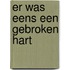 Er was eens een gebroken hart