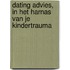 Dating advies, in het harnas van je kindertrauma