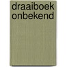 Draaiboek onbekend by Edith Van Westerop