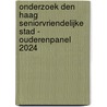 Onderzoek Den Haag Seniorvriendelijke Stad - Ouderenpanel 2024 door Joost van Hoof