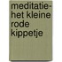 Meditatie- Het Kleine Rode Kippetje