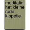 Meditatie- Het Kleine Rode Kippetje by Loulou en Lou