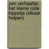 Zen verhaaltje: Het kleine rode kippetje (elkaar helpen) door Loulou en Lou
