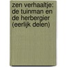 Zen verhaaltje: De tuinman en de herbergier (eerlijk delen) door Loulou en Lou