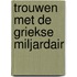 Trouwen met de Griekse miljardair