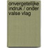 Onvergetelijke indruk / Onder valse vlag