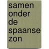Samen onder de Spaanse zon by Diana Hamilton