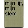 Mijn Lijf, Mijn Stem door Mieke Spanhove