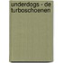 Underdogs - De Turboschoenen
