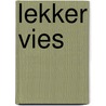 Lekker vies by Klaartje Scheepers