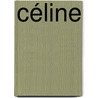 Céline door Pieter Waterdrinker