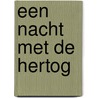 Een nacht met de hertog by Jodi Ellen Malpas