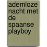 Ademloze nacht met de Spaanse playboy door Clare Connelly