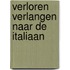 Verloren verlangen naar de Italiaan