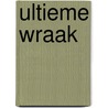 Ultieme wraak door Elizabeth Heiter
