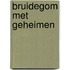 Bruidegom met geheimen