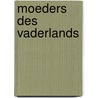 Moeders des Vaderlands door Ineke Huysman