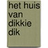 Het huis van Dikkie Dik