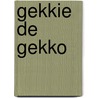 Gekkie de gekko door Rachel Bright
