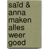 Saïd & Anna maken alles weer goed