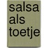 Salsa als toetje