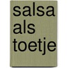 Salsa als toetje door Marieke Douwes